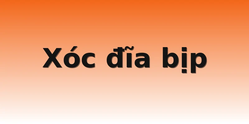 Xóc đĩa bịp
