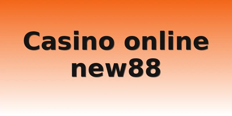 Casino online new88