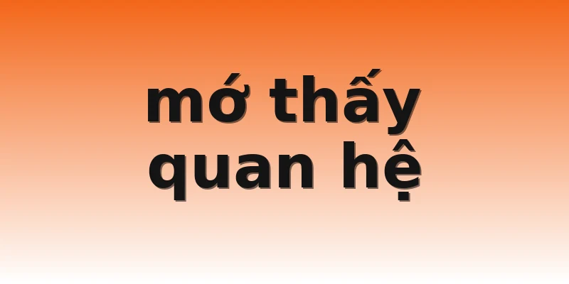 mớ thấy quan hệ