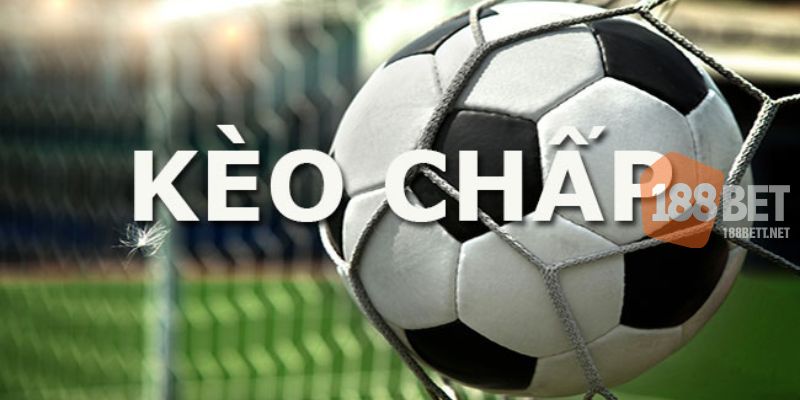 Kinh nghiệm chơi kèo chấp