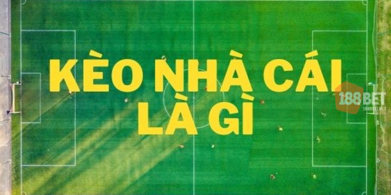 Định nghĩa trực tiếp kèo nhà cái 